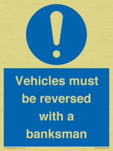 Vehicles must be reversed with a banksman